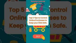 Top 5 Tips to Control Online Purchases to Keep your Kids Safe [upl. by Lower]