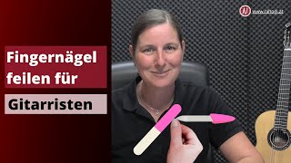 Fingernägel feilen für Gitarristen [upl. by Ecerahs]