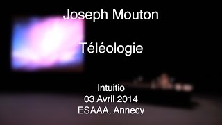 Joseph Mouton  Téléologie [upl. by Wardlaw794]