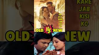 Dil Kya Kare Jab Kissise Kisi Se Pyar Ho Jaye  Original vs Remake Song [upl. by Dadinirt687]