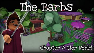 The Barbs Chapter 7 Roblox [upl. by Corrinne]