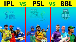 IPL VS PSL VS BBL Comparison  Pakistan Super League VS Indian Premier League VS BIG BASH LEAGUE [upl. by Eelsha]