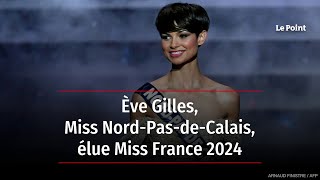 Ève Gilles Miss NordPasdeCalais élue Miss France 2024 [upl. by Ardelia]