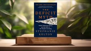 Review Deficit Myth Stephanie Kelton Summarized [upl. by Cyler]