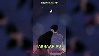 SOLD quotAkhaan Nuquot Punjabi Love X Melodic Beat Instrumental  Prod By Aashif [upl. by Solly]