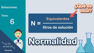 Ver para entender NORMALIDAD amp EQUIVALENTES  ¿Cómo calcular la concentración normal [upl. by Arriaet]