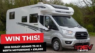 WIN THIS 2023 BAILEY ADAMO 754I 4 BERTH MOTORHOME  £10000 [upl. by Teryl]