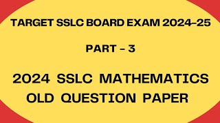 PART 3  2024 SSLC MATHEMATICS QUESTION PAPER EXAMINATION 1 [upl. by Aittam787]