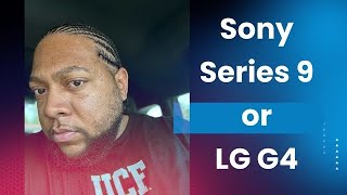 Sony Bravia 9 TV Has Me Confused About The LG G4 Lets Discuss [upl. by Naryt63]