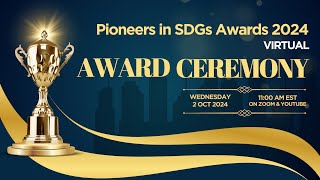 Pioneers in SDGs 2024  Awards Ceremony [upl. by Babby]