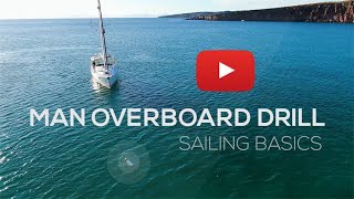 How To Sail Man Overboard Drill  Sailing Basics Video Series [upl. by Akimat506]