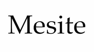 How to Pronounce Mesite [upl. by Delfine]