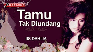 Iis Dahlia  Tamu Tak Diundang Karaoke [upl. by Wershba]