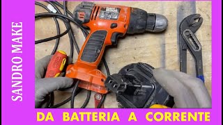 Come modificare un avvitatore da batteria a corrente riciclo semplicissimo [upl. by Notsud]