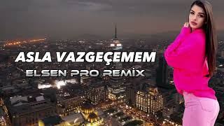 Asla Vazgeçemem Asla Remix [upl. by Vaios]