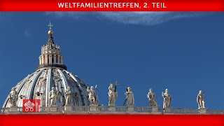 Weltfamilientreffen 2 Teil 23 Juni 2022 [upl. by Yenaled]