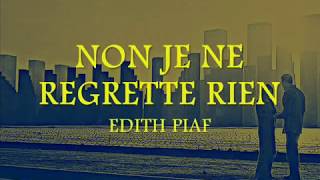 Non Je Ne Regrette Rien  Edith Piaf in Eng Translation [upl. by Alliehs351]