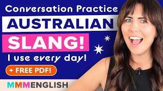 Australian English Conversation Practice  Slang I Use Every Day [upl. by Aseral]