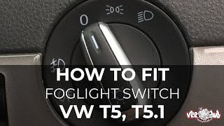 How to fit Our VW T5T51 Foglight Switch  Vee Dub Transporters [upl. by Annaiuq75]