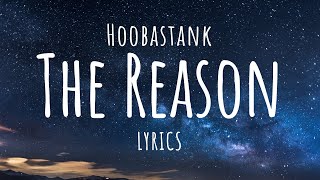 Hoobastank  The Reason Lyrics [upl. by Eineeuq262]