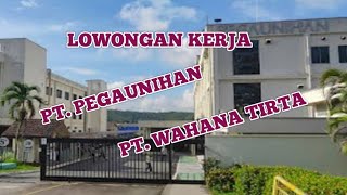 PT PEGAUNIHAN LOWONGAN KERJA HARI INI IKLAN KOTA BATAM [upl. by Idonna120]