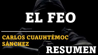 ✔EL FEO  Carlos Cuauhtémoc Sánchez [upl. by Nefets]