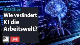 Chance oder Risiko Wie verändert KI die Arbeitswelt  Münchner Runde  BR24live [upl. by Nievelt224]