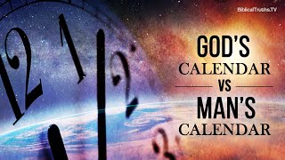 Gods Calendar Vs Mans Calendar [upl. by Jeramey6]