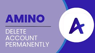 How To Delete Amino Account Permanently  Amino App Delete Account [upl. by Nosreip]