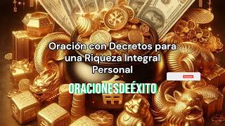 Oración con Decretos para una Riqueza Integral Personal [upl. by Four]