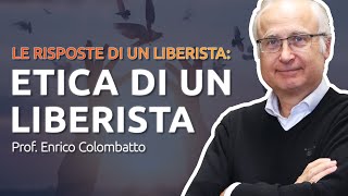 Etica di un Liberista  Prof Enrico Colombatto [upl. by Alcott]