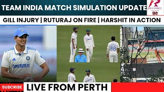 Live From Perth Shubman Gill finger fracture Ruturaj batting amp more  Team India match simulation [upl. by Ashbaugh]