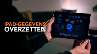 Gegevens van een oude naar nieuwe iPad overzetten zo doe je dat [upl. by Oremodlab]