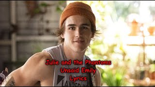 Julie and the Phantoms  Unsaid Emily Lyrics [upl. by Lemal]