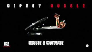 Hussle amp Motivate remix Nipsey Hussle [upl. by Wolf]