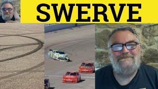 🔵 Swerve Meaning  Unswerving Definition  Swerve Examples  C2 Vocabulary  Swerve [upl. by Lombardo]