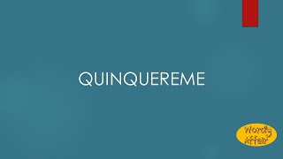 Quinquereme Meaning [upl. by Einniw]