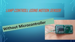 How to make a motion sensor bulb using RCWL 0516 Microwave radar without a microcontroller [upl. by Nagad]