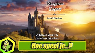 Hoe speel je Kingdom Legacy 565 [upl. by Bills495]