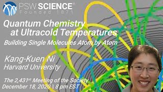 PSW 2431 Quantum Chemistry at Ultracold Temperatures  Kang Kuen Ni [upl. by Awe]