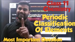 Class 11  CH3  Classification of Elements and Periodicity in Properties  Important Questions [upl. by Efar]