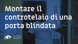 MONTAGGIO CONTROTELAIO PORTA BLINDATA La Guida Definitiva [upl. by Massey]