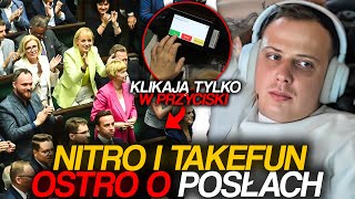 NITRO I TAKEFUN OSTRO O POSŁACH KLIKAJĄ TYLKO W PRZYCISKI [upl. by Noell]