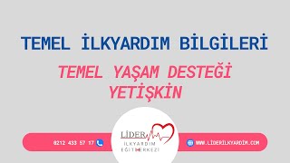 TEMEL İLKYARDIM BİLGİLERİ  YETİŞKİNLERDE TEMEL YAŞAM DESTEĞİ [upl. by Arik239]