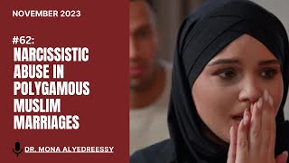 62  Narcissistic Abuse in Polygamous Muslim Marriages [upl. by Aicineohp]