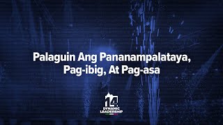 Palaguin Ang Pananampalataya Pagibig At Pagasa [upl. by Ettelra]