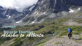 Bicycle Touring  Alaska to Alberta  2015 [upl. by Burkhard674]