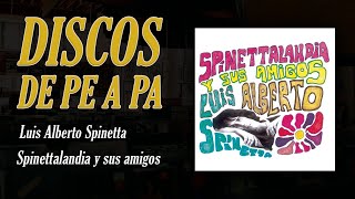 Discos de Pe a Pa  Spinettalandia y sus Amigos  Luis Alberto Spinetta [upl. by Haimehen]