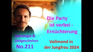 Astrologie amp Zeitgeschehen  No211  Die Party ist vorbei  Vollmond in Jungfrau 2024 [upl. by Isewk]