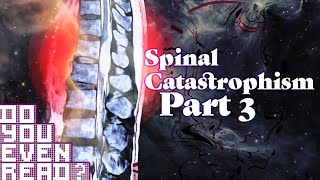 Discussing Spinal Catastrophism Pt 3  Do You Even Read [upl. by Consuela526]